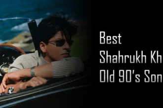 Best Old Shahrukh Khan 90s Songs के किंग खान के सबसे दिलकश गाने सुनकर यादों को करें ताजा