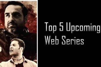 Top 5 Upcoming Web Series : 2023-24 में ओटीटी प्लेटफॉर्म्स पर रिलीज़ होने वाली रोमांचक सीरीज़ जो आपको मोहित कर देंगी!